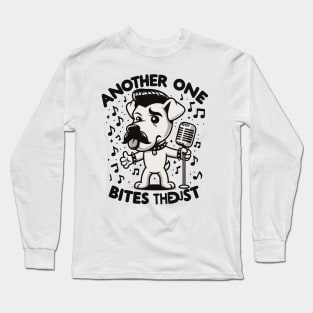 Another One Bites The Dust - Queen Tribute - Freddy Tribute - Mercury - Queen - Funny Sayings - Funny Gift - Funny Slogan - Funny Quotes - Funny Animals - Rock Tribute - Music Rock - Pop Long Sleeve T-Shirt